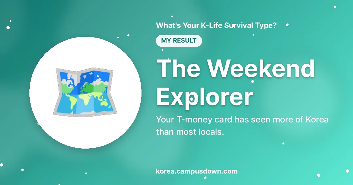 The Weekend Explorer — Your T-money card has seen more of Korea than most locals.