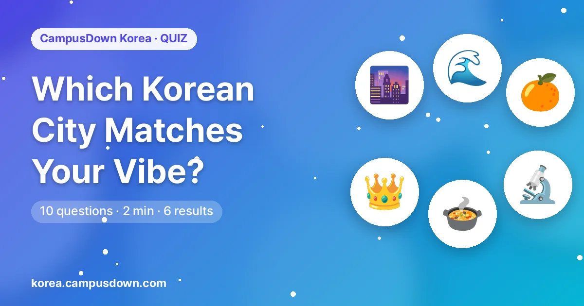 Which Korean City Matches Your Vibe?