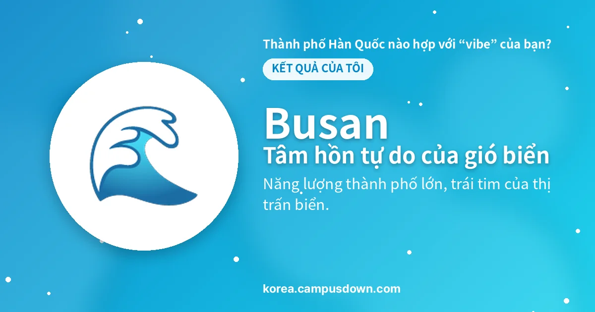 Busan — Tâm hồn tự do của gió biển — Năng lượng thành phố lớn, trái tim của thị trấn biển.