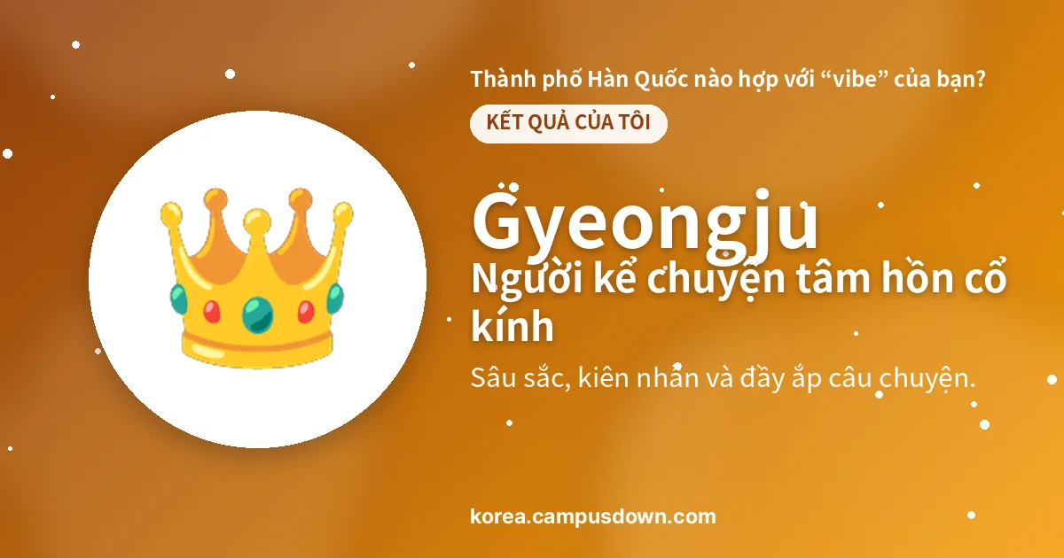 Gyeongju — Người kể chuyện tâm hồn cổ kính — Sâu sắc, kiên nhẫn và đầy ắp câu chuyện.